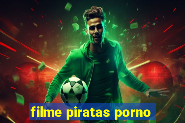 filme piratas porno